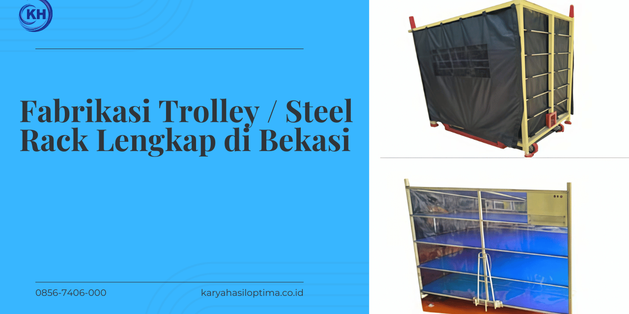 Fabrikasi Trolley atau Steel Rack Lengkap di Bekasi (2)