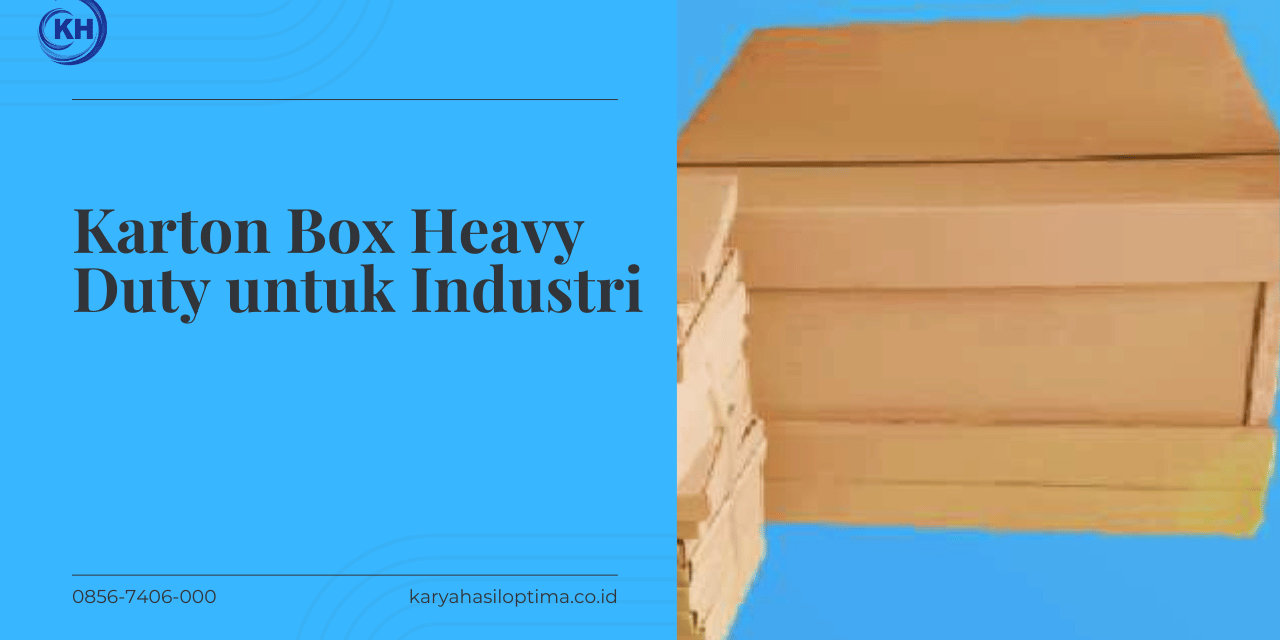 Karton Box Heavy Duty untuk Industri