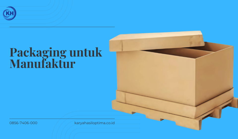 Packaging untuk Manufaktur